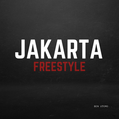 シングル/Jakarta Freestyle (Explicit)/Ben Utomo