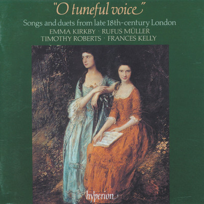 O Tuneful Voice: Songs & Duets from Late 18th-Century London (English Orpheus 5)/エマ・カークビー／ルーファス・ミュラー／Timothy Roberts