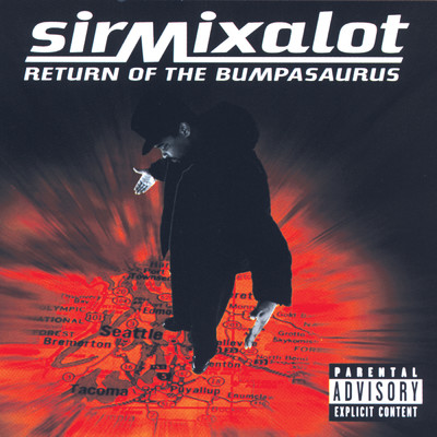 アルバム/Return Of The Bumpasaurus (Explicit)/Sir Mix-A-Lot