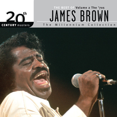 20th Century Masters: The Millennium Collection: Best Of James Brown (Vol. 2 - The ‘70s)/ジェームス・ブラウン