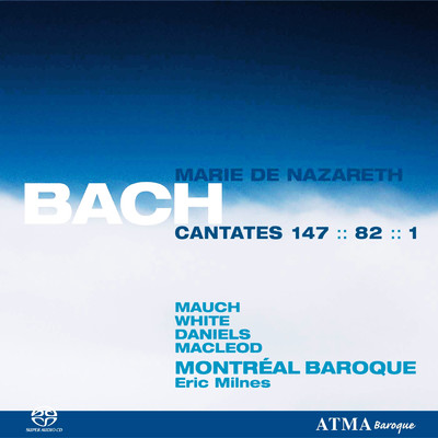 J.S. Bach: Cantata Ich habe genug, BWV 82: Ich freue mich auf meinen Tod (Bass)/Eric Milnes／Stephan Mac Leod／Montreal Baroque