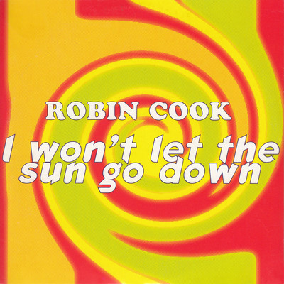アルバム/I Won't Let The Sun Go Down/Robin Cook