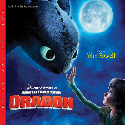 How To Train Your Dragon (Deluxe Edition)/ジョン・パウエル
