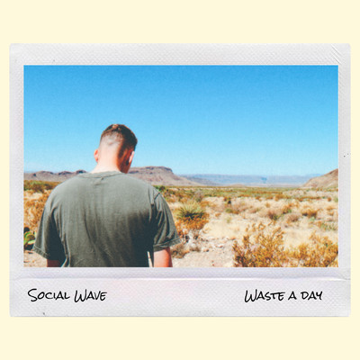 Waste a Day EP/Social Wave