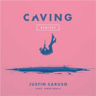 シングル/Caving (feat. James Droll) [Speaker of the House Remix]/Justin Caruso