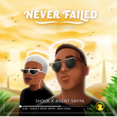 Never Failed (feat. Agent Snypa)/SHOLA SPARKS