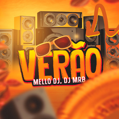 Verao/Mello DJ & DJ MRB