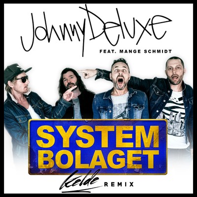 シングル/Systembolaget (feat. Mange Schmidt) [Kelde Remix Extended]/Johnny Deluxe