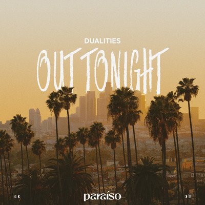 Out Tonight/Dualities