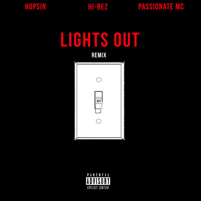 Lights Out (feat. Hopsin & Passionate MC) [Remix]/Forever M.C. & Hi-Rez