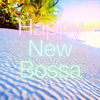 アルバム/Happy New Bossa/Bossa Nova Starry Pop