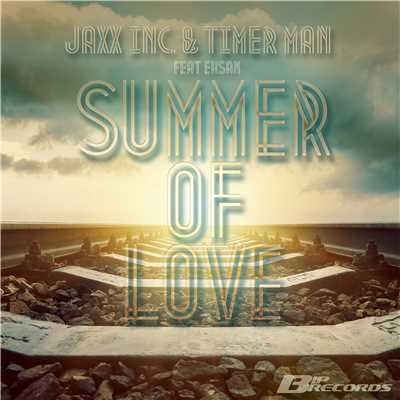 Summer Of Love (feat. Ehsan) [Radio Edit]/Jaxx Inc. & Timer Man