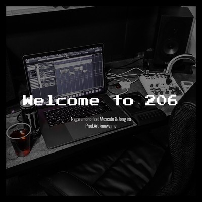 シングル/Welcome to 206 (feat. Moscato & Jong ira)/Nagaremono