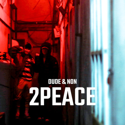 2peace (feat. NON)/DUDE