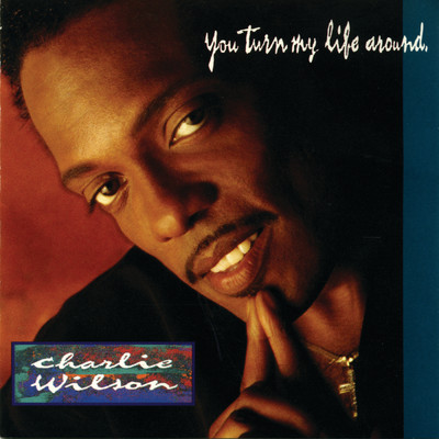 アルバム/You Turn My Life Around/Charlie Wilson