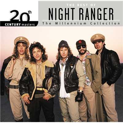 アルバム/20th Century Masters: The Millennium Collection: Best Of Night Ranger/ナイト・レンジャー