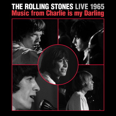 Live 1965: Music From Charlie Is My Darling (Live From England／1965)/THE ROLLING STONES