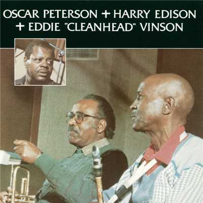 Oscar Peterson + Harry Edison + Eddie ”Cleanhead” Vinson/オスカー・ピーターソン／ハリー・エディソン／Eddie ”Cleanhead” Vinson