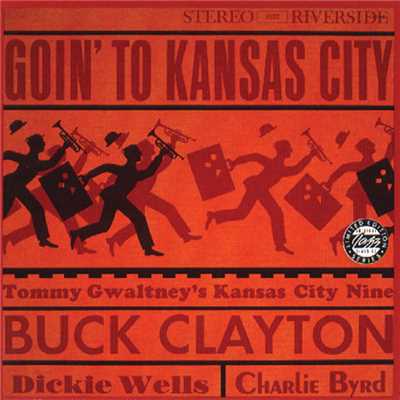 シングル/Steppin' Pretty/Buck Clayton／Tommy Gwaltney's Kansas City Nine／チャーリー・バード／Dickie Wells