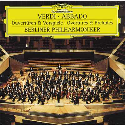Verdi: 歌劇《シチリア島の夕べの祈り》序曲 - 歌劇《シチリア島の夕べの祈り》序曲/ベルリン・フィルハーモニー管弦楽団／クラウディオ・アバド