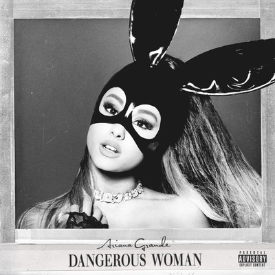 アルバム/Dangerous Woman (Explicit)/Ariana Grande