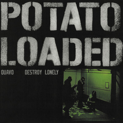 シングル/Potato Loaded (Clean)/クエイヴォ／Destroy Lonely
