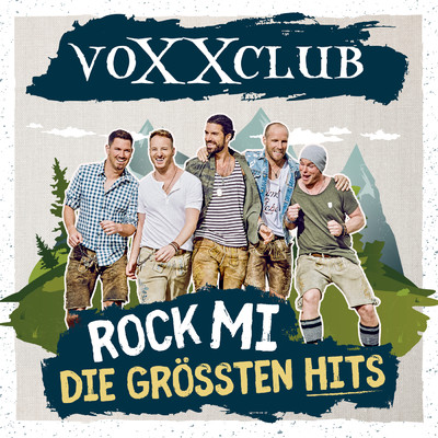 Rock Mi - Die grossten Hits/Voxxclub