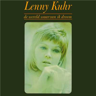 De Wereld Waarvan Ik Droom/Lenny Kuhr