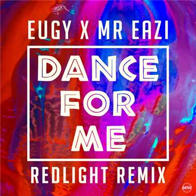 シングル/Dance For Me (Eugy X Mr Eazi) (Redlight Remix)/Eugy／Mr. イージー