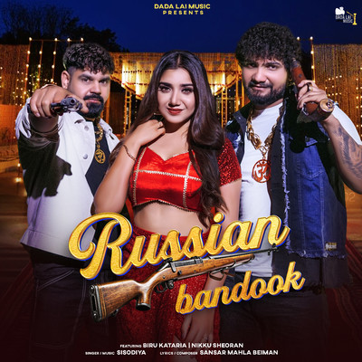 Russian Bandook (feat. Biru Kataria & Nikku Sheoran)/Sisodiya