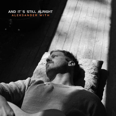 And It's Still Alright/Aleksander With