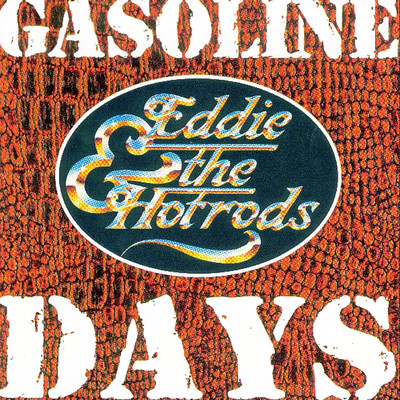 アルバム/Gasoline Days/Eddie & The Hot Rods