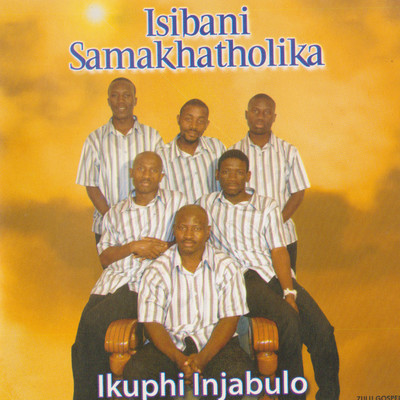 アルバム/Ikuphi Injabulo/Isibani Samakhatholika