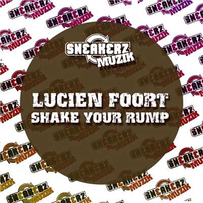 Shake Your Rump (Remixes)/Lucien Foort