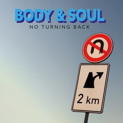 アルバム/No Turning Back/Body & Soul