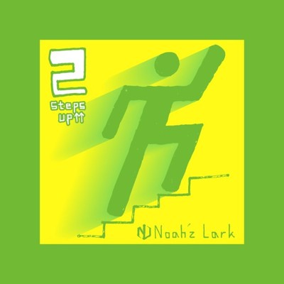 2steps up↑↑(Instrumental ver.)/Noah'z Lark