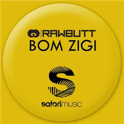 シングル/Bom Zigi (Smookie Illson Mix)/RawButt