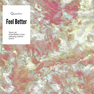 Feel Better/Quentin