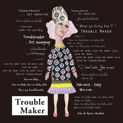 TroubleMaker (feat. Spice rhythm)/bAe