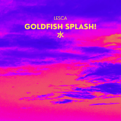 水〜goldfish splash！/Lesca