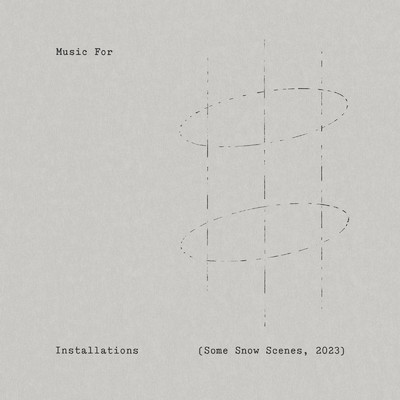 Music For Installations (Some Snow Scenes, 2023)/江崎文武
