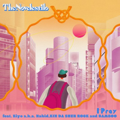 I Pray (feat. Kiyo a.k.a. Nakid, KIN DA SHER ROCK & BAMBOO)/The Novelestilo