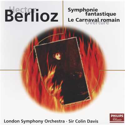 ベルリオーズ:幻想交響曲、他/ロンドン交響楽団／サー・コリン・デイヴィス