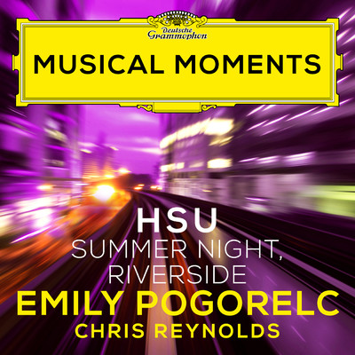 Hsu: Early Songs: Summer Night, Riverside (Musical Moments)/Emily Pogorelc／Chris Reynolds