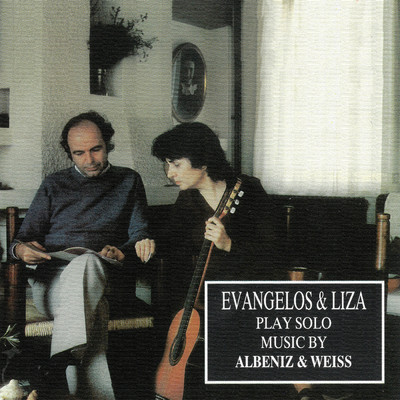 Play Solo Music By Albeniz & Weiss/Evangelos／Liza