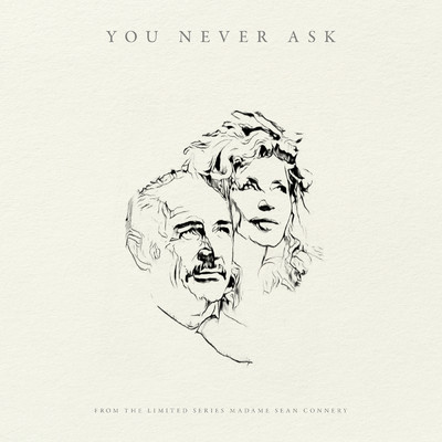 シングル/You Never Ask (from 'Madame Sean Connery')/メロディ・ガルドー