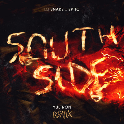 シングル/SouthSide (Yultron Remix)/DJスネイク／エプティック／Yultron