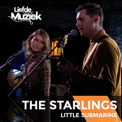 シングル/Little Submarine (Live Uit Liefde Voor Muziek)/The Starlings