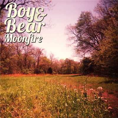 アルバム/Moonfire/Boy & Bear