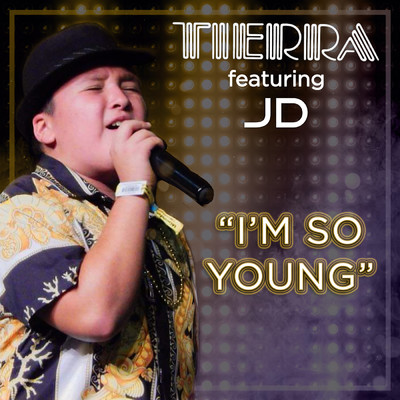 シングル/I'm So Young (featuring JD Musgrove)/Tierra